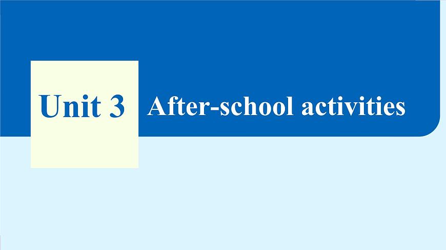 Unit 3 After-school activities（課件）2024-2025學年冀教版七年級英語下冊第1頁