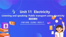 沪教牛津版（五四制）英语七下 Unit 11《Electricity Stage 4》课件