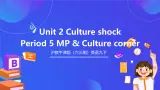 沪教牛津版（六三制）英语九下 Unit 2 《Culture shock 》第5课时More practice & Culture corner 课件+教案