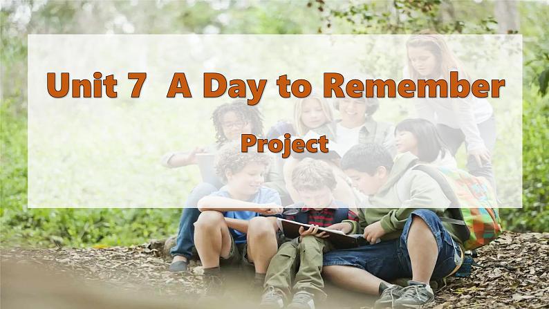 人教版(2024)英语七年级下册 Unit 7 A Day to Remember Section B Project(课件)第1页