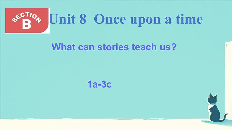 Unit 8 Once upon a Time Section B 1a-3c(课件)人教版(2024)英语七年级下册第1页