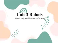 牛津译林版初中英语 9B U3  Robots Comic strip and Welcome to the unit 课件