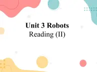 牛津譯林版初中英語 9B U3  Robots Reading 2 課件