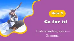 外研版（2024）七下英语课件 Unit2 Understanding ideas—Grammar