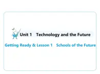 01-Getting Ready & Lesson 1 Schools of the Future课件- 2024-2025学年八年级英语下册（北师大版）