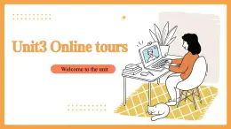 牛津译林版初中英语八年级下册 U3  online tours Welcome 课件