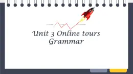 牛津译林版初中英语八年级下册 U3  online tours Grammar 课件