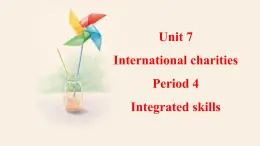 牛津译林版初中英语八年级下册 U7  international charities Integrated skills 课件