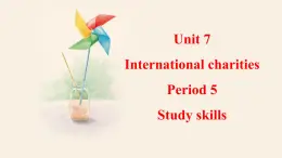 牛津译林版初中英语八年级下册 U7  international charities study skills 课件