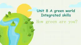 牛津译林版初中英语八年级下册 U8  a green world Integrated skills课件