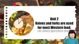 【新课标公开课含音视频】Module 6 Unit 2  Knives and forks are used for most Western food.2025外研版九下英语课件