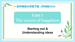 Unit 1 The secrets of happiness（第1课时） - 七年级英语下册 同步教学课件+教学设计（外研版2024）