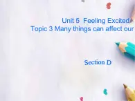Unit 5 Feeling ExcitedTopic 3 Section D課件  仁愛(ài)版英語(yǔ)八年級(jí)下冊(cè)