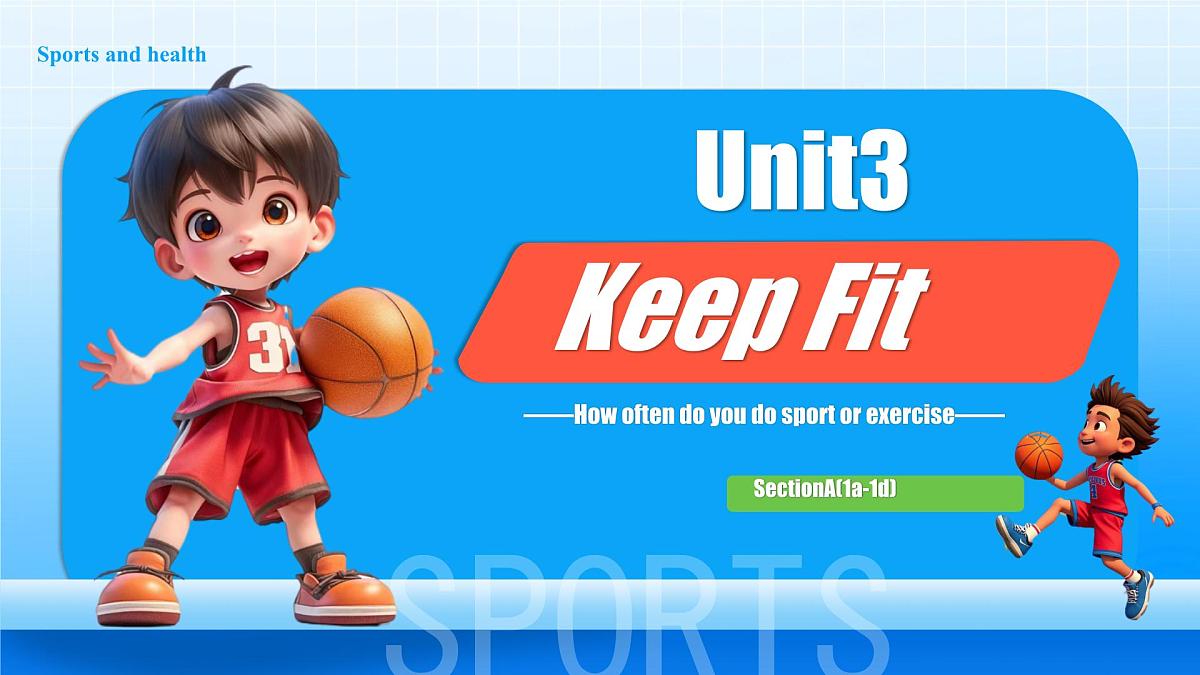 初中 英语 人教版(2024) 七年级下册Unit 3 Keep Fit Section A 课件第1页