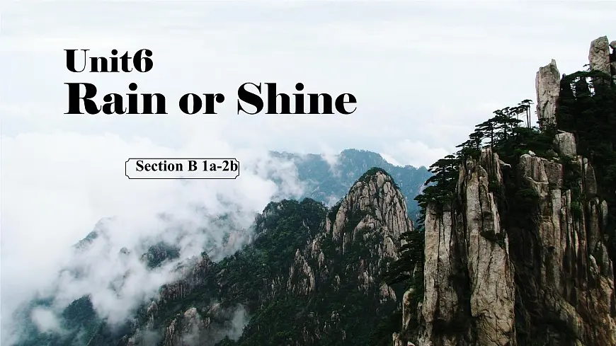 初中 英语 人教版(2024)七年级下册Unit 6 Rain or Shine Section B 课件第1页