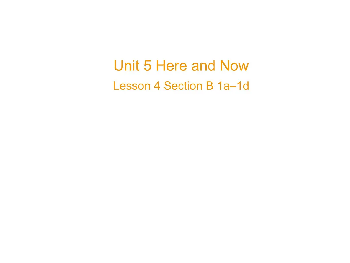 初中 英语 人教版(2024)七年级下册Unit 5 Here and now Section B 课件第1页