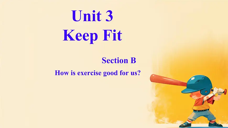 初中 英语 人教版(2024)七年级下册Unit 3 Keep Fit Section B 课件第1页