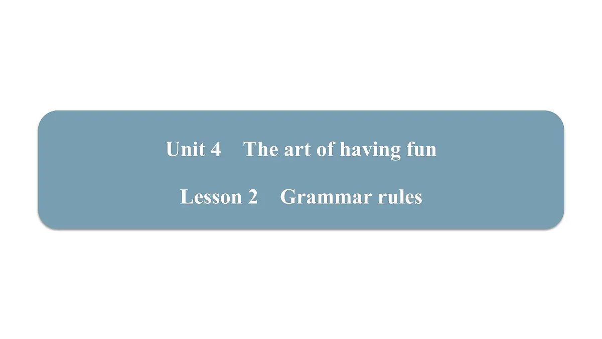 新外研版英语七下Unit 4 Lesson 2 Grammar rules课件第1页
