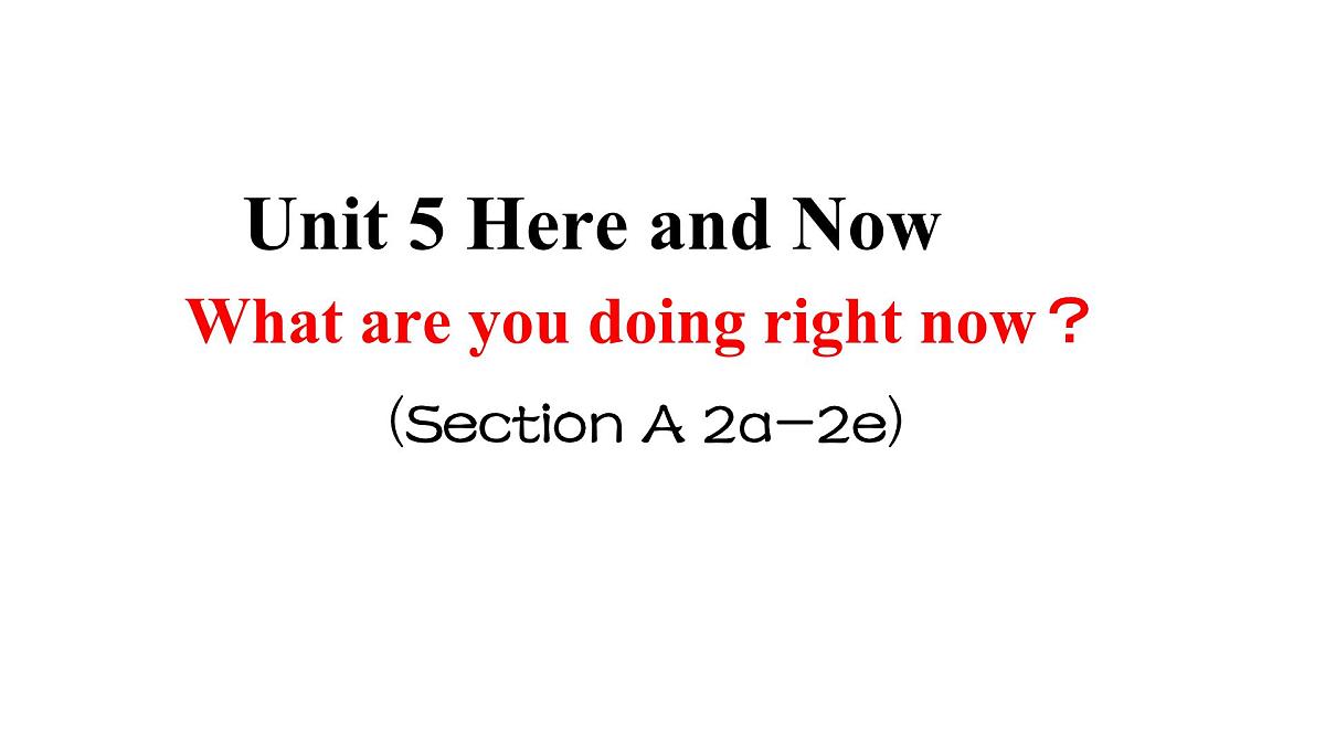 初中英语人教版(2024)七年级下册Unit 5 Here and now Section A 课件第1页