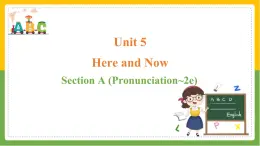 Unit 5 Section A (Pronunciation_2e)課件 2025學年人教版英語七年級下冊