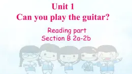 人教版七年級英語下冊《Unit 1 Can you play the guitar》Section B課件