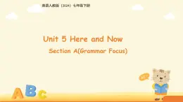 Unit 5 Here and Now Section A Grammar課件 英語人教版（2024）七年級下冊