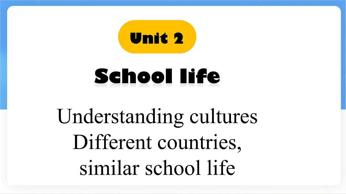 Unit 2 Understanding cultures Different countries ,similar school life课件 英语冀教版(2024)七年级下册第1页