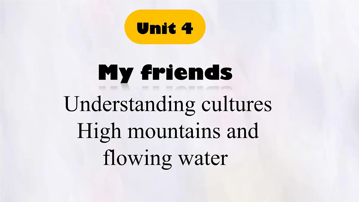 Unit 4 Understanding cultures High mountains and flowing water课件 英语冀教版(2024)七年级下册第1页