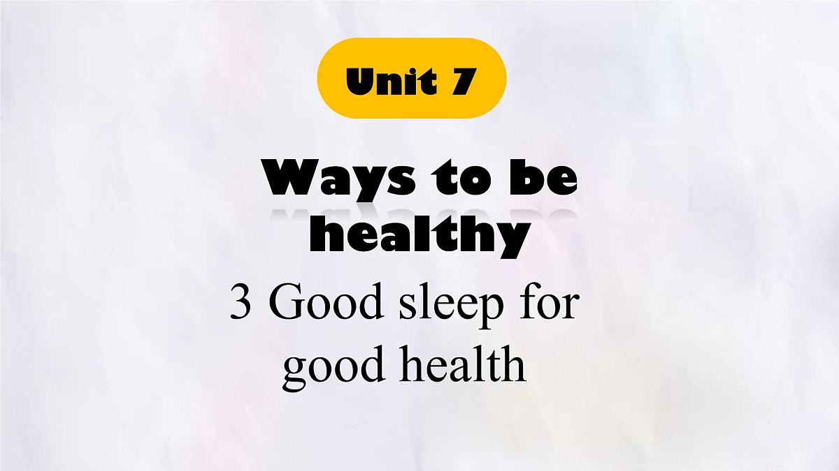 Unit 7 Lesson 3 Good sleep for good health课件 英语冀教版(2024)七年级下册第1页