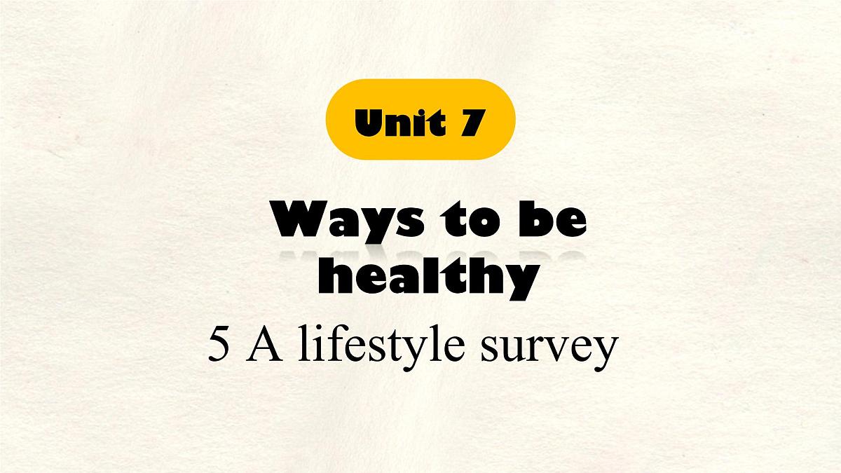 Unit 7 Lesson 5 A lifestyle survey课件 英语冀教版(2024)七年级下册第1页