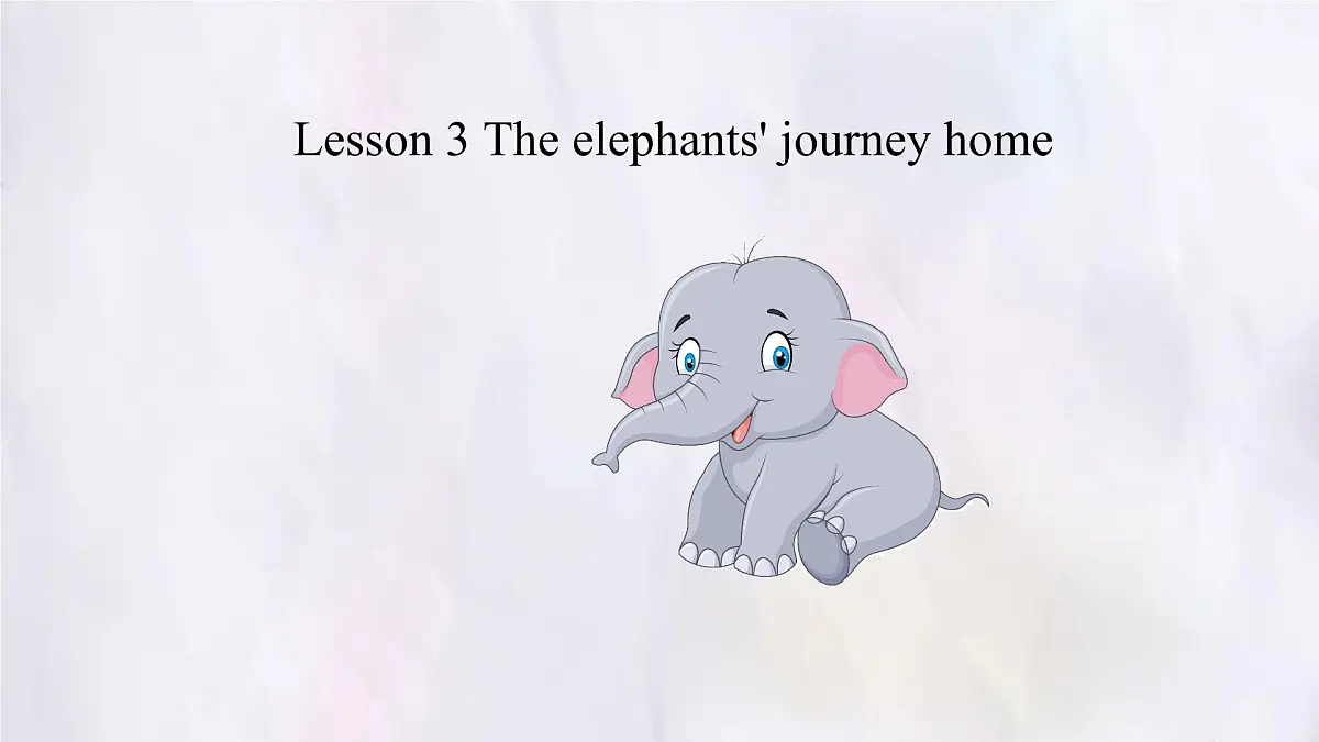 Unit 8 Lesson 3 The elephants' journey home课件 英语冀教版(2024)七年级下册第1页