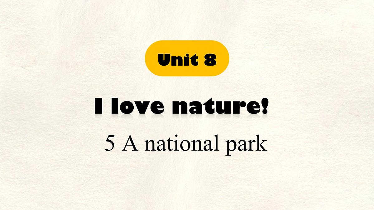 Unit 8 Lesson 5 A national park课件 英语冀教版(2024)七年级下册第1页
