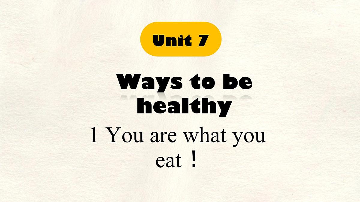 Unit 7 Lesson 1 You are what you eat!课件 英语冀教版(2024)七年级下册第1页