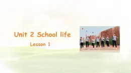 Unit 2 Schoolool life Lesson 1 How is school going课件 英语冀教版（2024）七年级下册