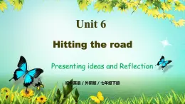 Unit 6 第5課時 Presenting ideas and Refletion（同步課件）-2024-2025學(xué)年七年級英語下冊（外研版2024）
