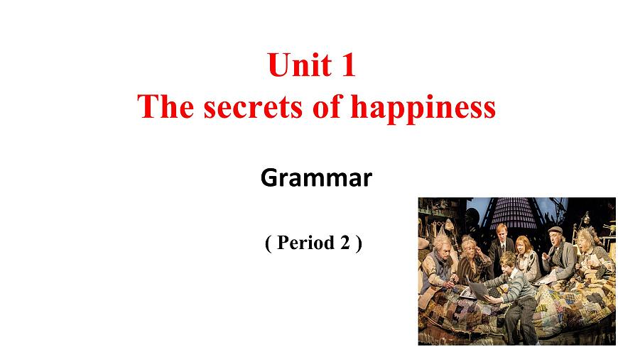 《Unit1 The secrets of happiness Grammar Period2》课件 外研版英语七年级下册第1页