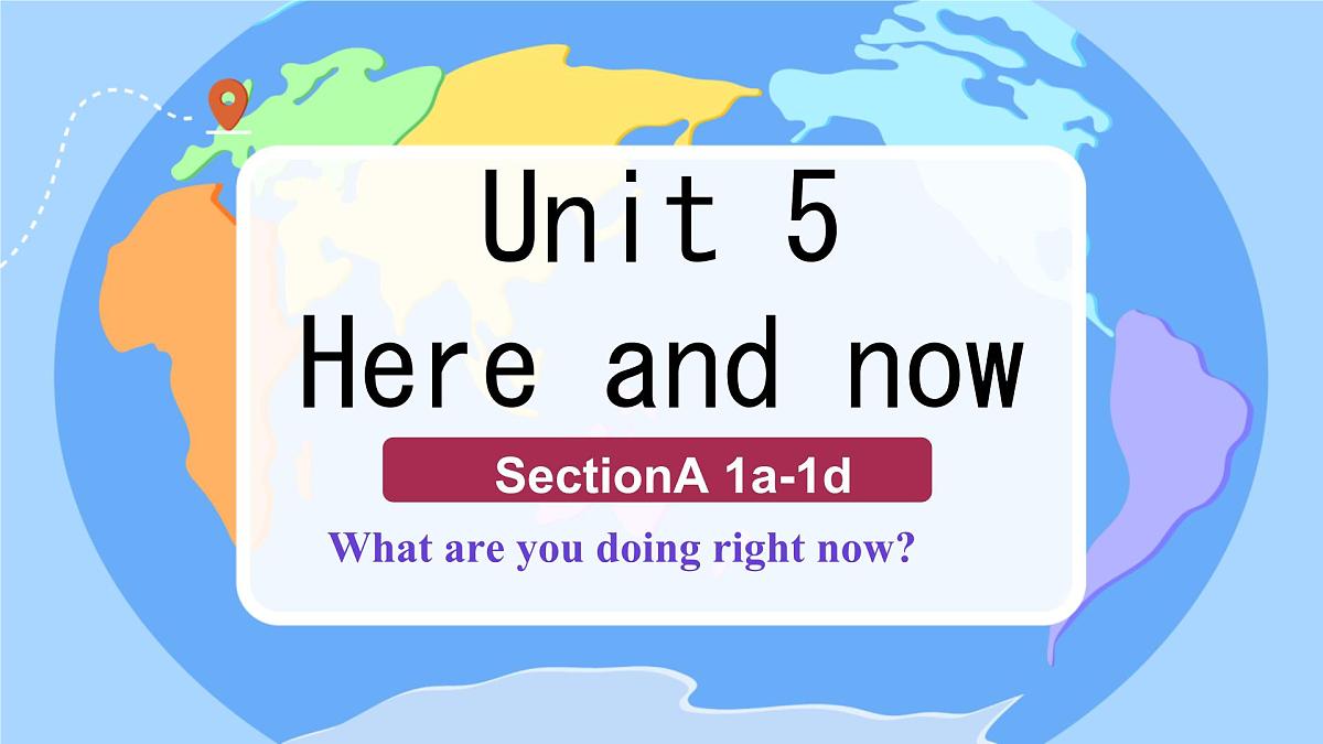 初中英语人教版(2024)七年级下册Unit 5 Here and now Section A 课件第1页