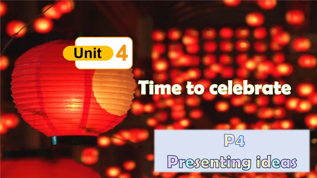 外研版2024七年级上册英语Unit 4 Time to celebrate Presenting ideas 课件第1页
