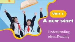 Unit 1 A new start Understanding ideas-Reading 課件 外研版（2024）七年級英語上冊