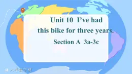 初中 英語(yǔ) 人教版（2024）八年級(jí)下冊(cè)Unit 10 I’ve had this bike for three years. Section A課件