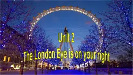 初一下英語外研版Module6 Unit2 The London Eye is on your right課件+視頻+音頻