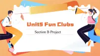 人教版(2024)七年级上册(2024)Unit 5 Fun Clubs Section B授课ppt课件