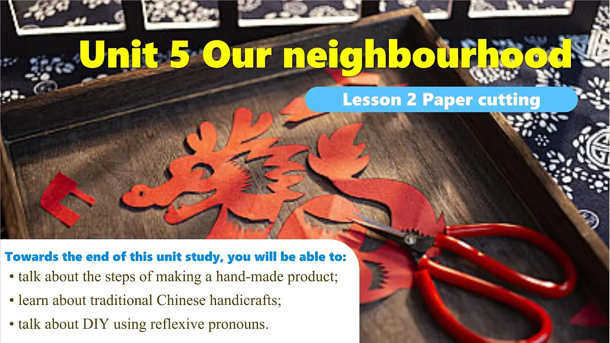 Unit 6 Being creative Lesson 2 Paper cutting—初中英语冀教版(2024)七年级下册(课件)第1页