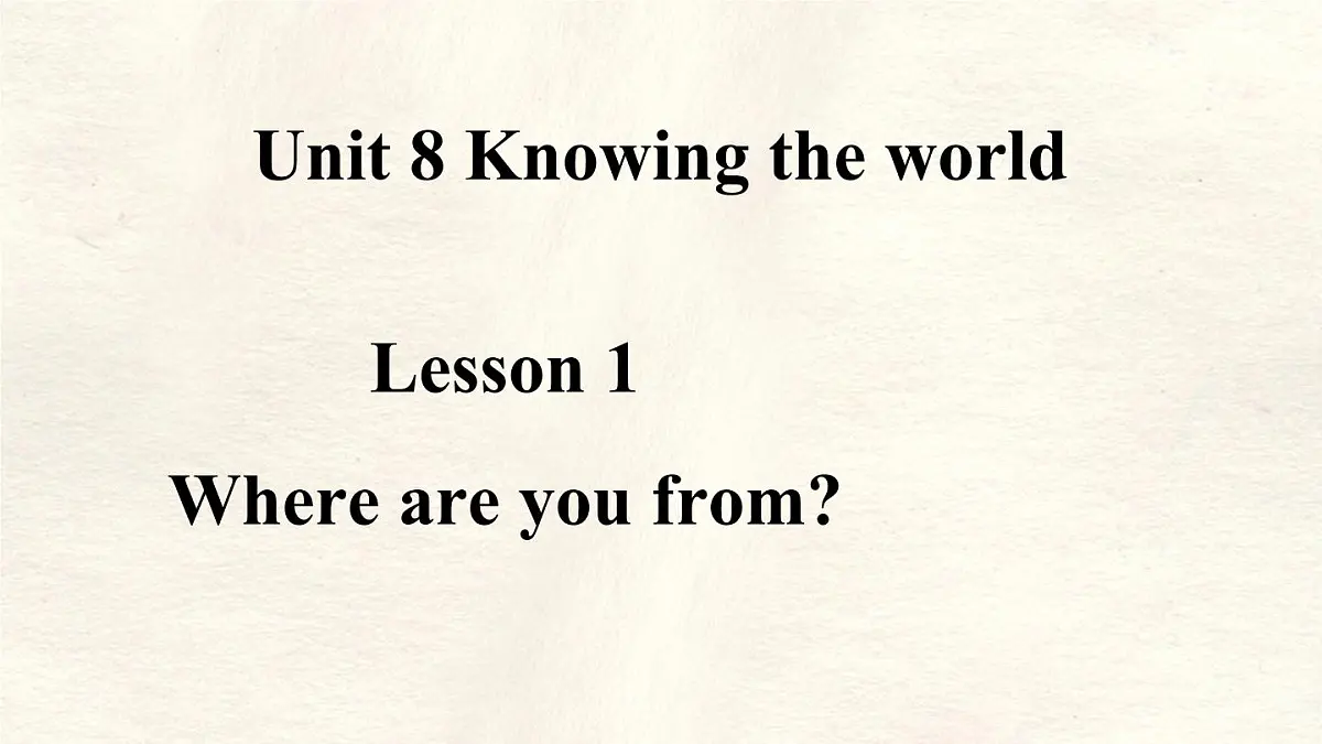 冀教版英语(2024) 七年级上册 Unit 8 Lesson 1 Where are you from课件第1页