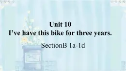 人教版英語(yǔ)八年級(jí)下冊(cè)Unit10 SectionB 1a~1d課件