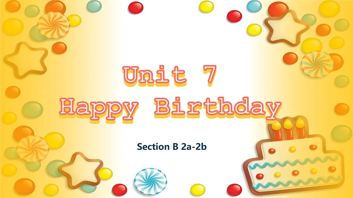人教2024初中英语七年级上册Unit7Happy Birthday SectionB2a-2b第1页