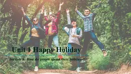 最新人教版（2024）英語八年級上 Unit 1 Section A1Unit 1 Happy Holiday Section A1-Listening&Pronunciation課件.pptx