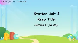 Starter Unit 2 Keep Tidy!  Section B 第2課時課件 英語人教版（2024）七年級上冊