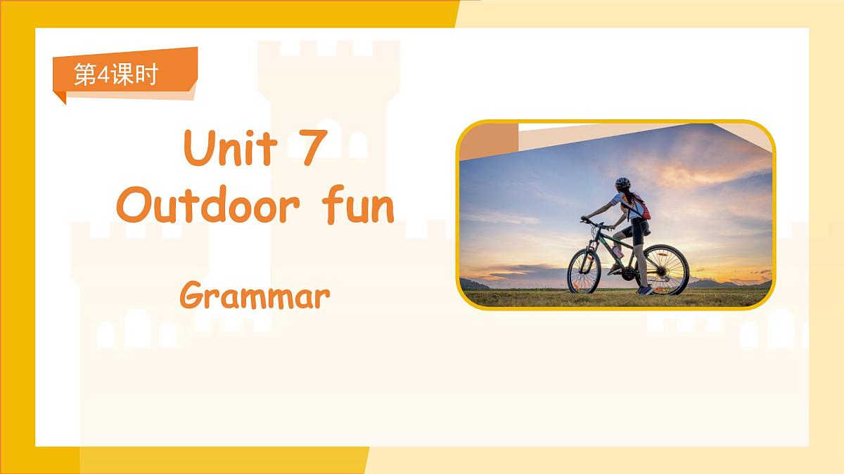 Unit 7 Outdoor fun 第4课时 课件 英语译林版(2024)七年级下册第1页