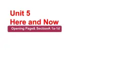 初中  英語(yǔ)  人教版（2024）  七年級(jí)下冊(cè)Unit 5 Here and now Section A 課件